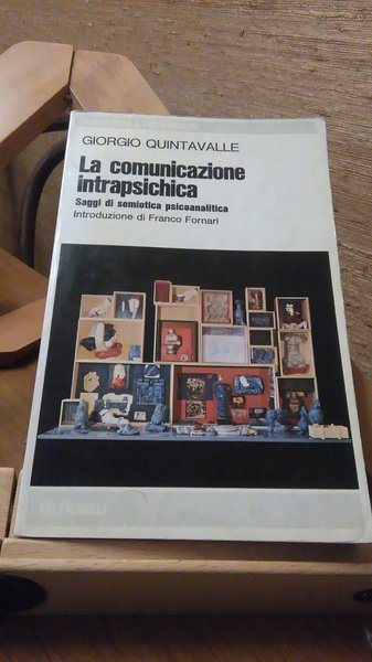 LA COMUNICAZIONE INTRAPSICHICA. SAGGI DI SEMIOTICA PSICANALITICA