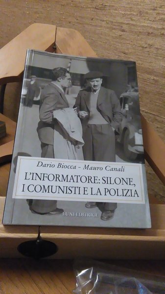 L'INFORMATORE: SILONE, I COMUNISTI E LA POLIZIA