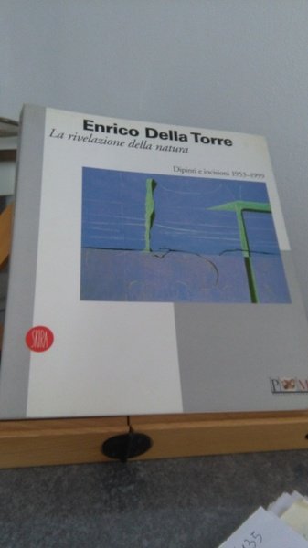 LA RIVELAZIONE DELLA NATURA. DIPINTI E INCIZIONI 1953 - 1999