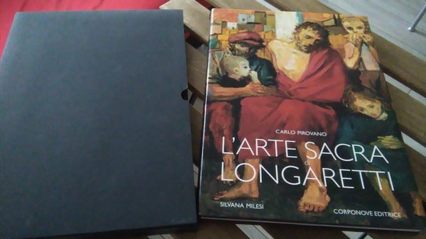 L'ARTE SACRA DI LONGARETTI