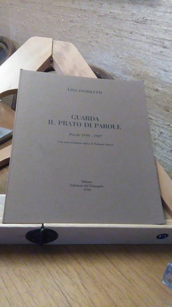 GUARDA IL PRATO DI PAROLE POESIE 1990 - 1987, CON …