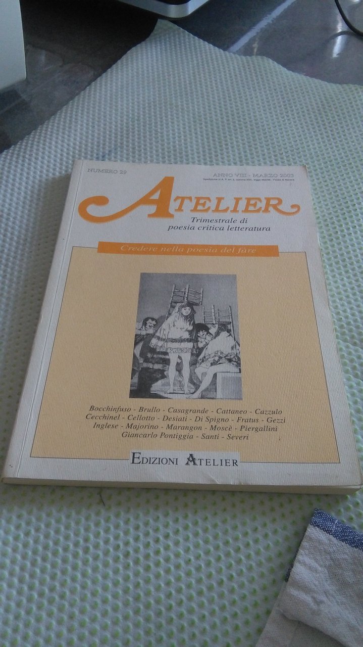 ATELIER NUMERO 29 ANNO VIII MARZO 2003. CREDERE NELLA POESIA …