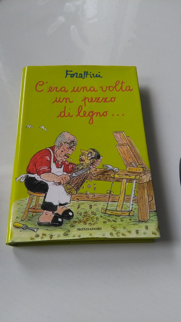 C'ERA UNA VOLTA UN PEZZO DI LEGNO...
