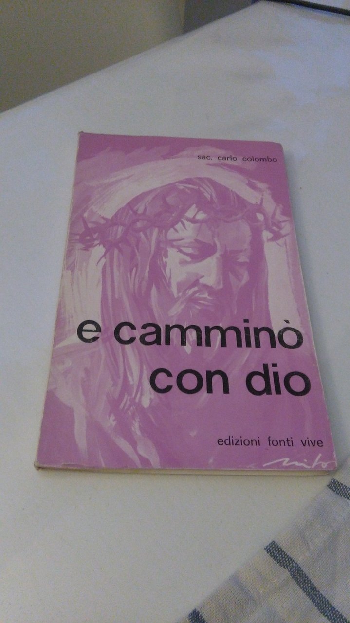 E CAMMINò CON DIO
