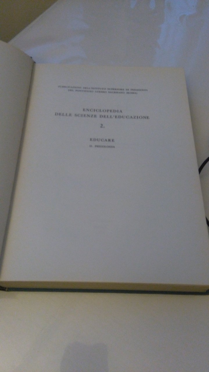 ENCICLOPEDIA DELLE SCIENZE DELL'EDUCAZIONE. 2. EDUCARE II: PSICOLOGIA
