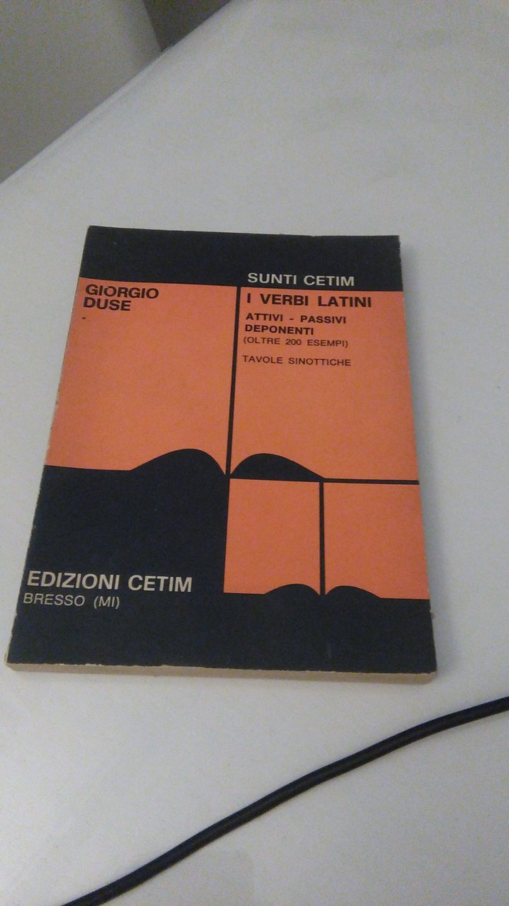 I VERBI LATINI. ATTIVI PASSIVI DEPONENTI