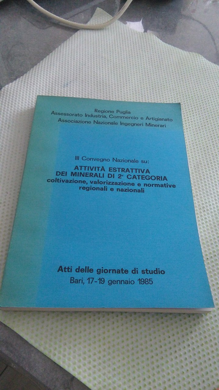 III CONVEGNO NAZIONALE SU: ATTIVITà ESTRATTIVA DEI MINERALI DI SECONDA …