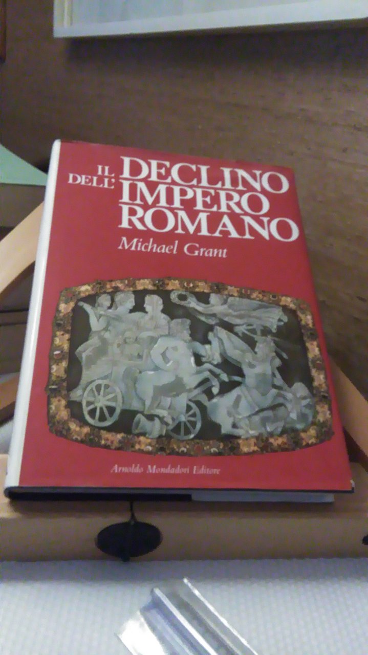 IL DECLINO DELL'IMPERO ROMANO