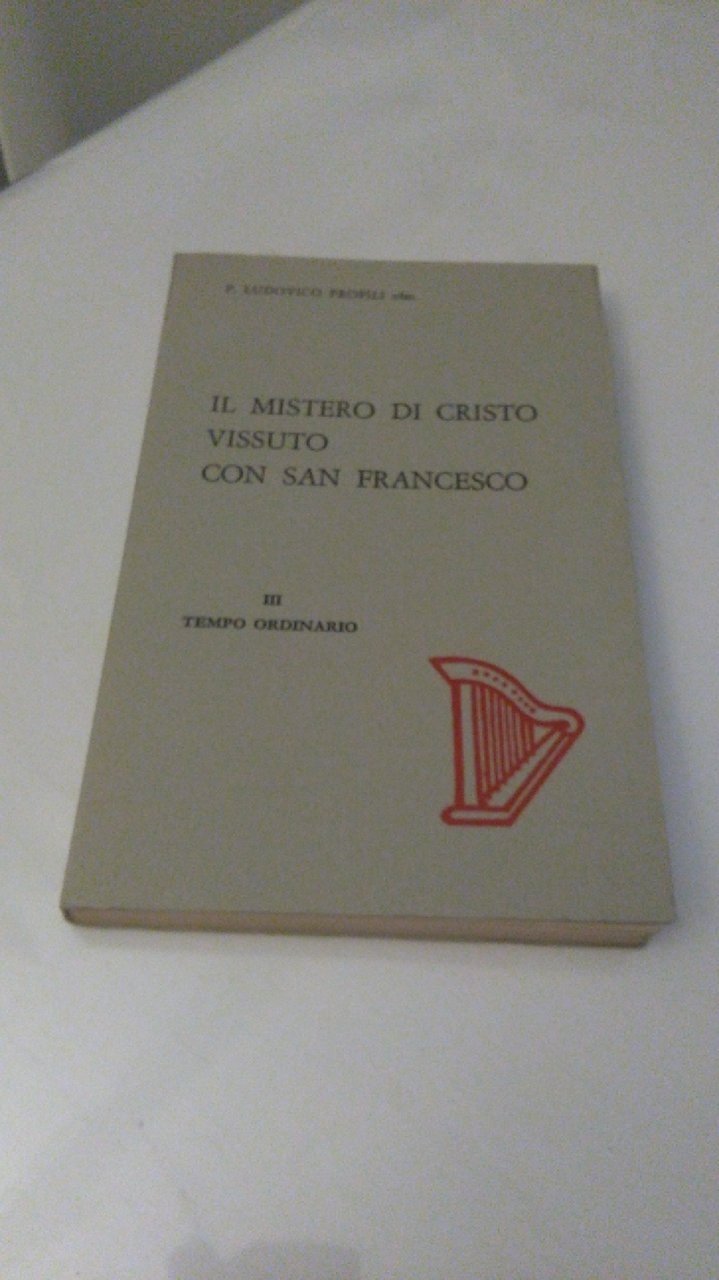 IL MISTERO DI CRISTO VISSUTO CON SAN FRANCESCO. III TEMPO …