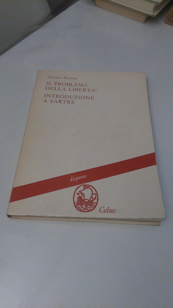IL PROBLEMA DELLA LIBERTA'. INTRODUZIONE A SARTRE