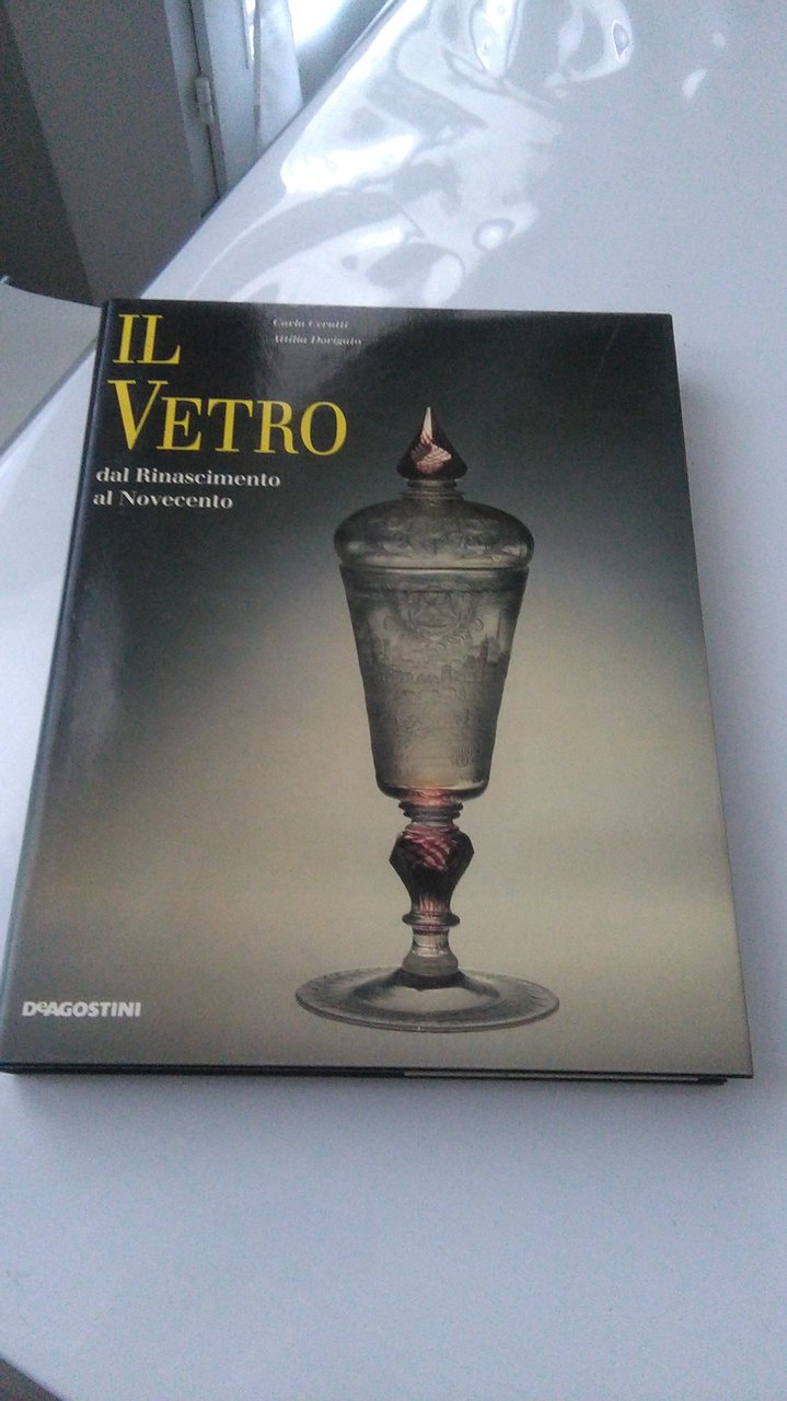 IL VETRO DAL RINASCIMENTO AL NOVECENTO