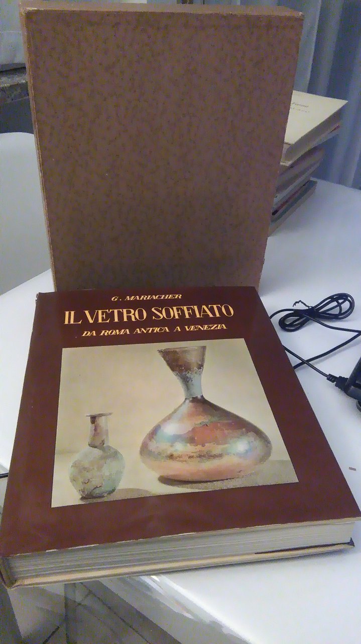IL VETRO SOFFIATO DA ROMA ANTICA A VENEZIA
