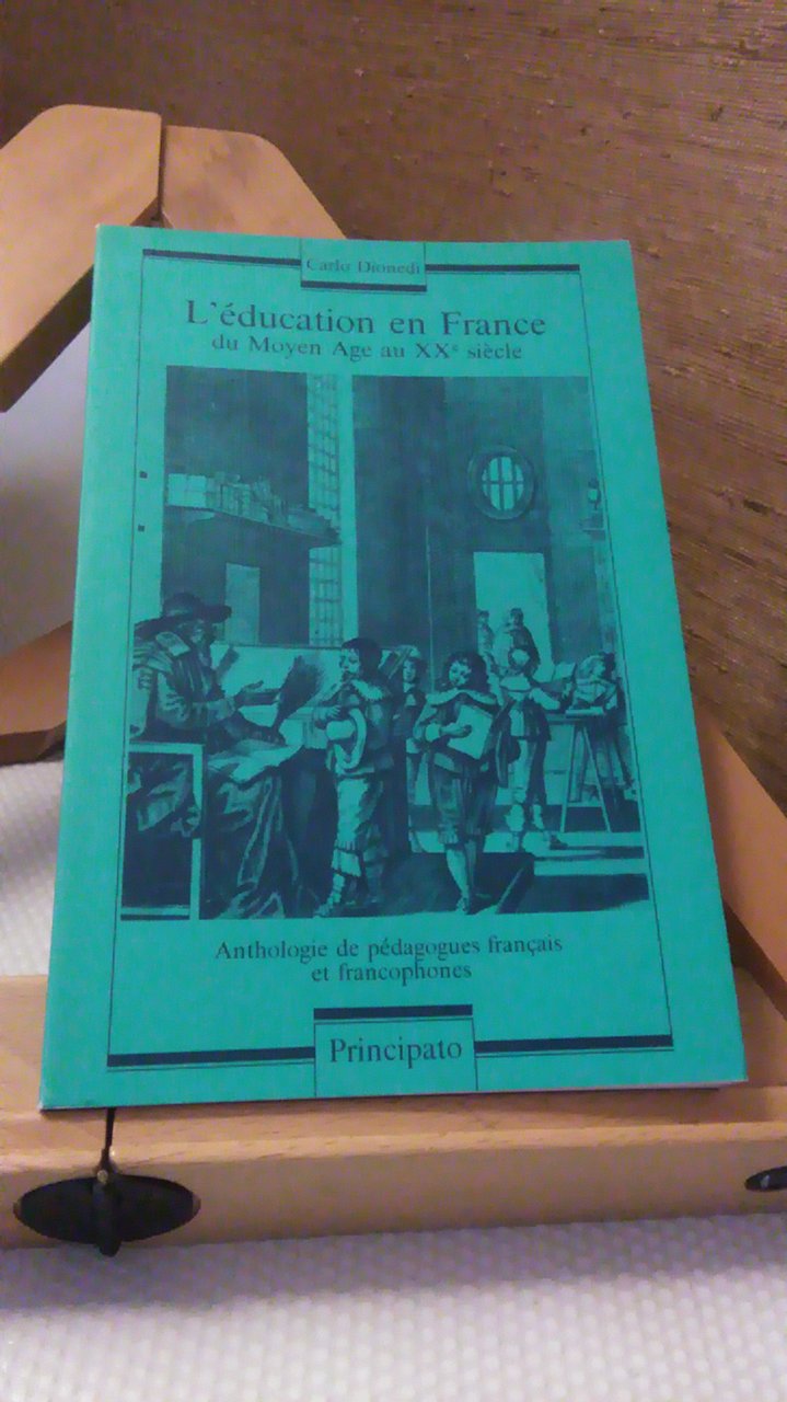 L'éDUCATION EN FRANCE DU MOYEN AGE AU XX SIèCLE