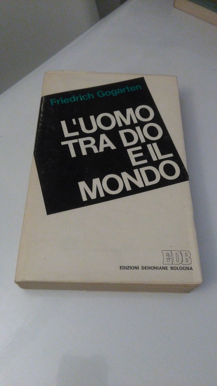 L'UOMO TRA DIO E IL MONDO
