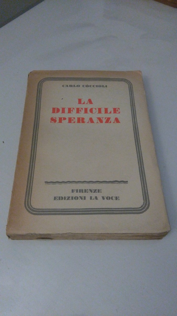 LA DIFFICILE SPERANZA