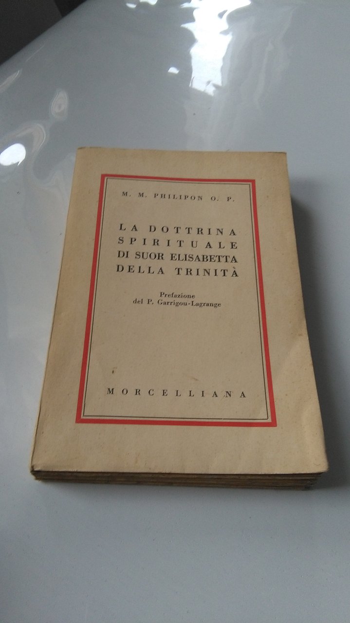 LA DOTTRINA SPIRITUALE DI SUOR ELISABETTA DELLA TRINITA'