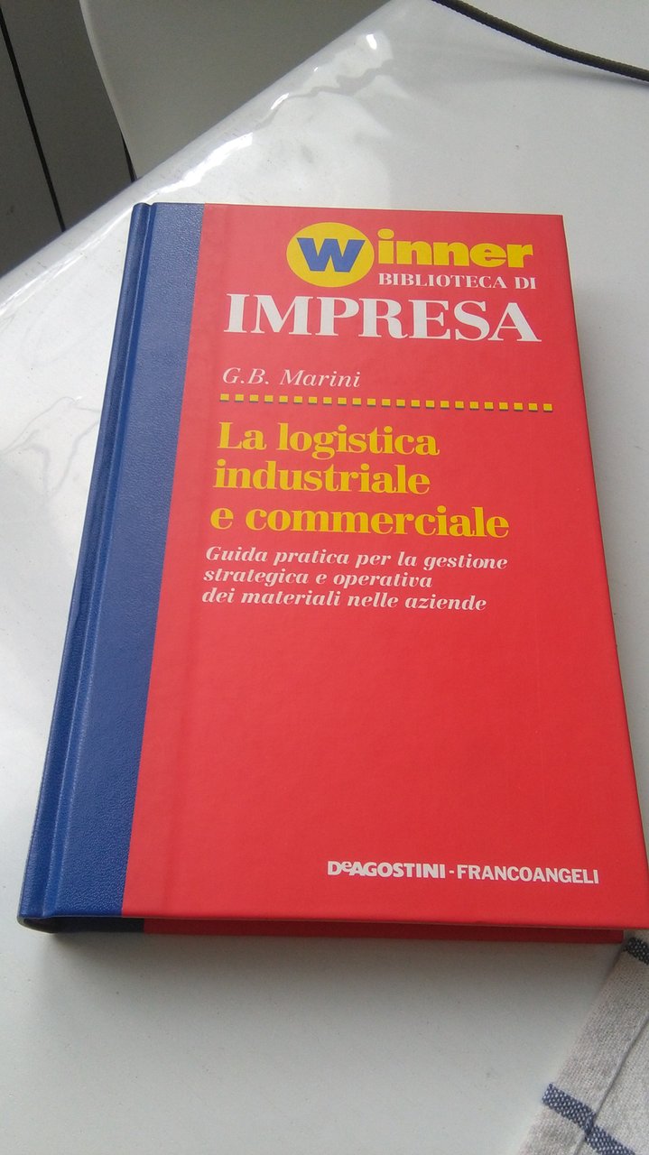 LA LOGISTICA INDUSTRIALE E COMMERCIALE