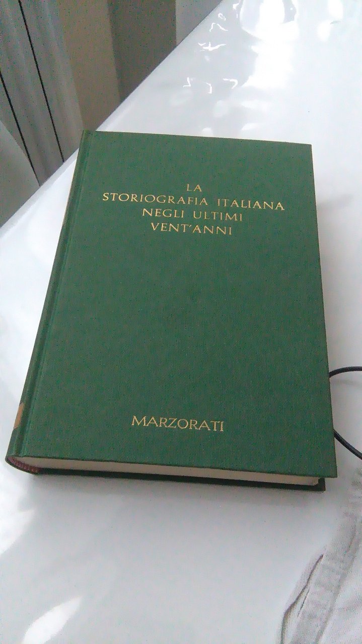 LA STORIOGRAFIA ITALINA NEGLI ULTIMI VENT'ANNI. VOL. 1