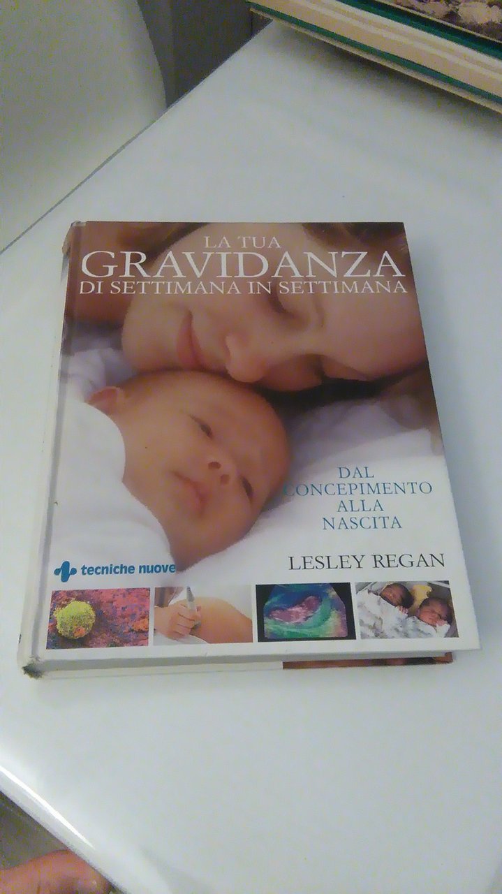 LA TUA GRAVIDANZA DI SETTIMANA IN SETTIMANA