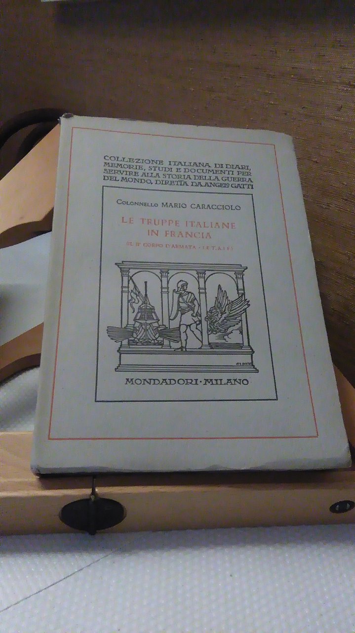 LE TRUPPE ITALIANE IN FRANCIA. IL II° CORPO D'ARMATA LE …