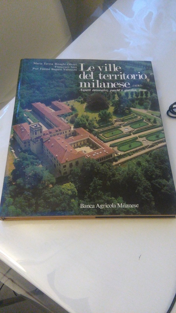 LE VILLE DEL TERRITORIO MILANESE. ASPETTI DECORATIVI, PARCHI E GIARDINI, …