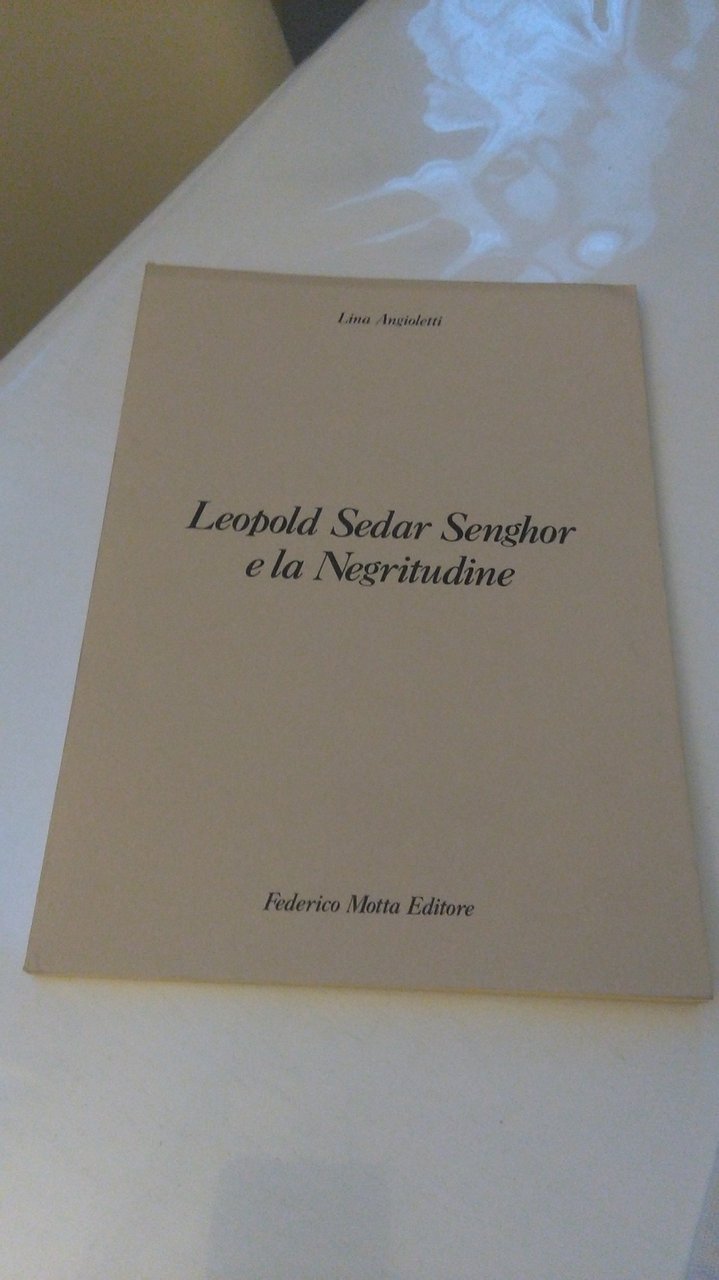 LEOPOLD SEDAR SENGHOR E LA NEGRITUDINE