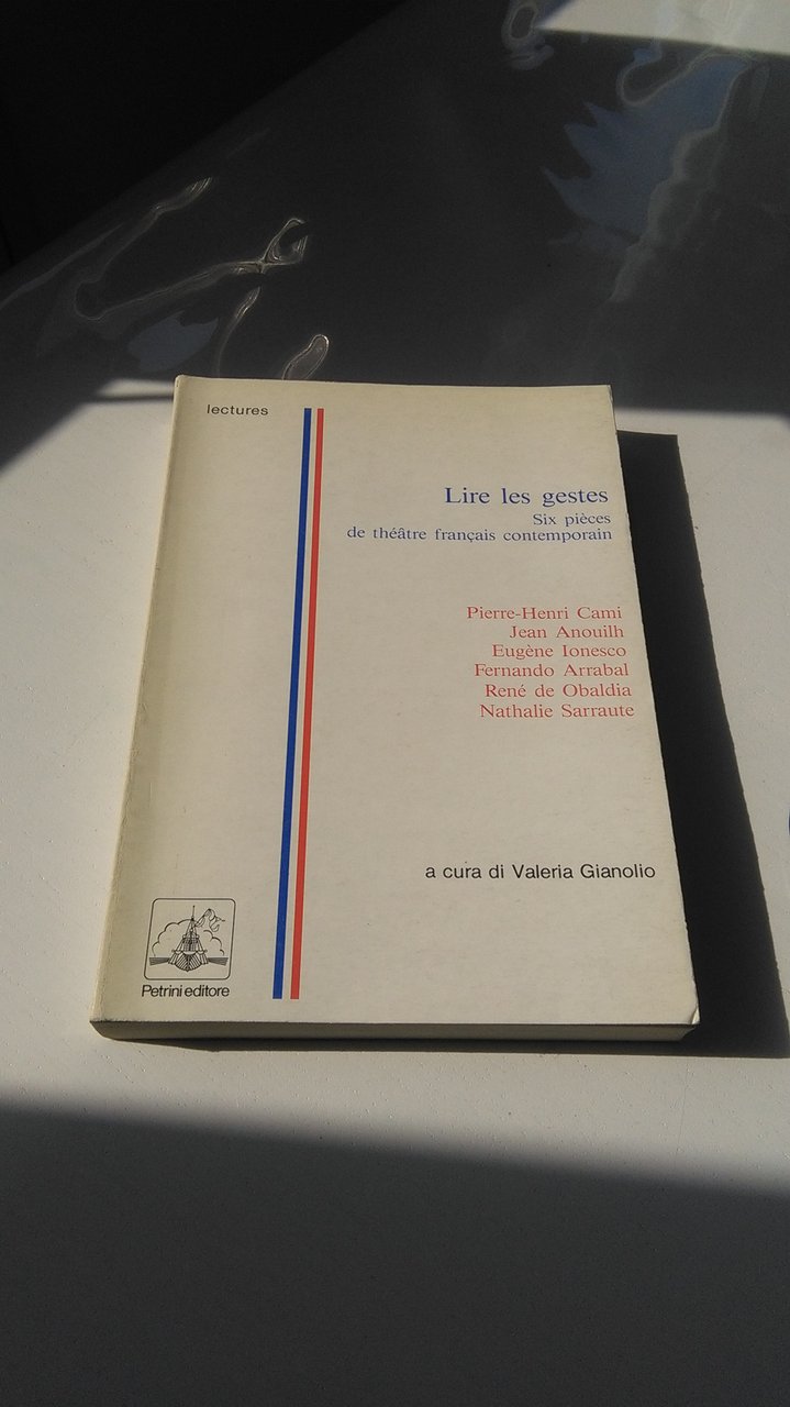 LIRE LES GESTES. SIX PIECES DE THEATRE FRANCAIS CONTEMPORAIN