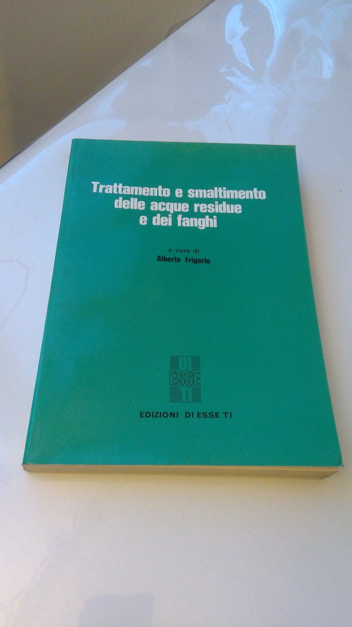 TRATTAMENTO E SMALTIMENTO DELLE ACQUE RESIDUE E DEI FANGHI