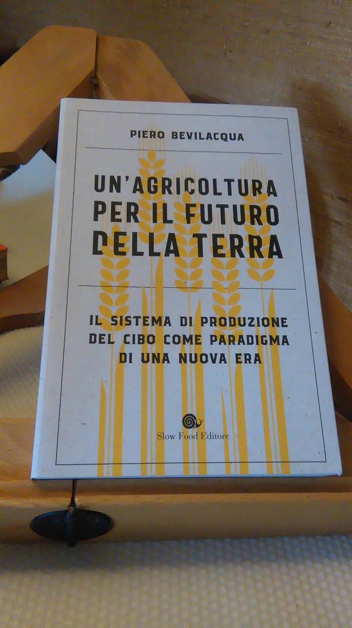 UN'AGRICOLTURA PER IL FUTURO DELLA TERRA