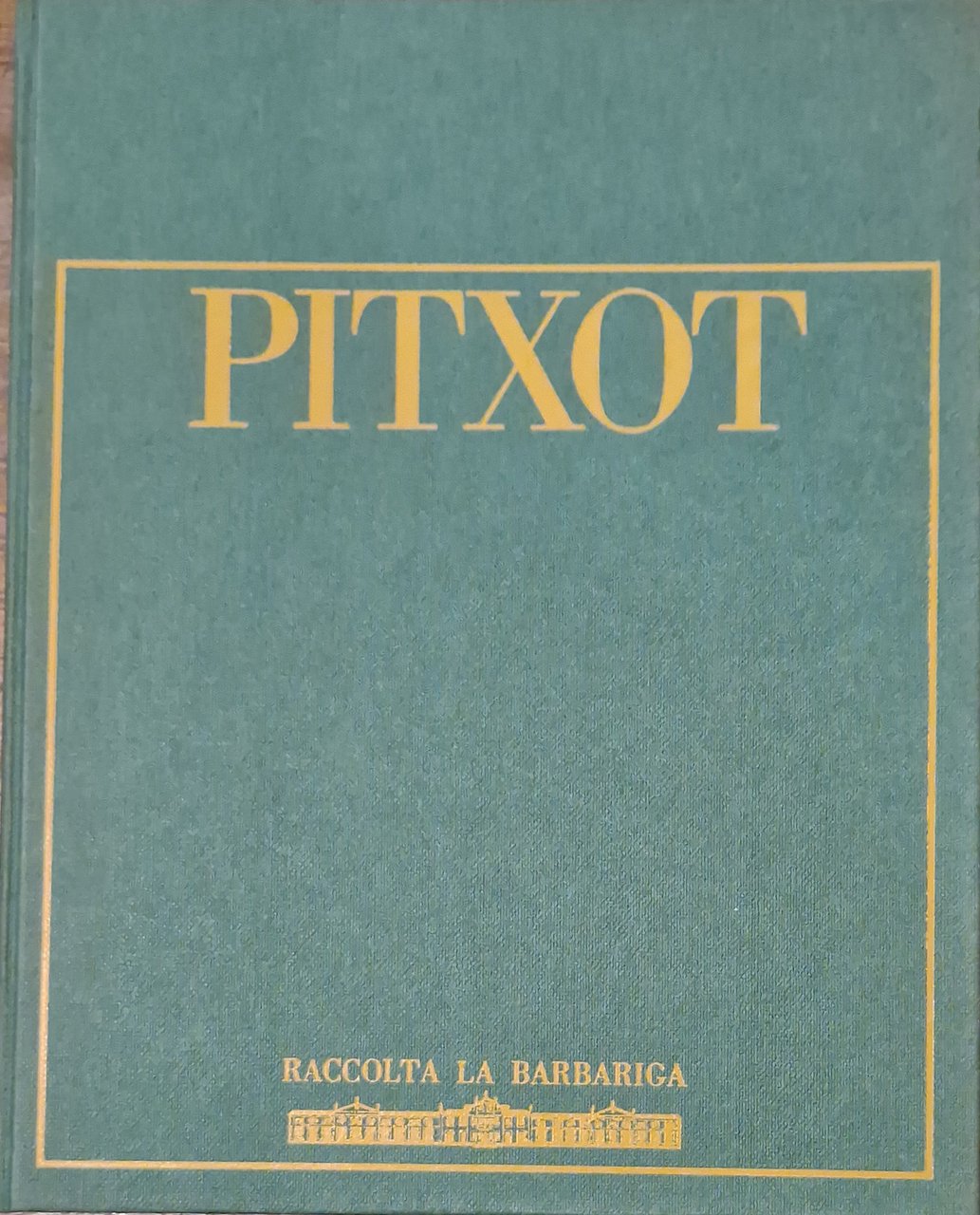 Antonio Pitxot pittore. Presentazione di Salvador Dalì.