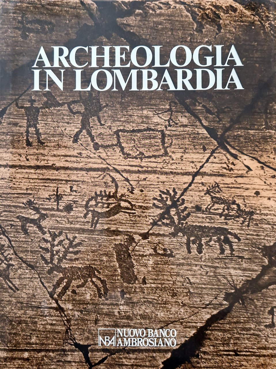 ARCHEOLOGIA IN LOMBARDIA. Testi di B.Bagolini; P.Biagi; G.Brogiolo; A.Castelletti; R.De …