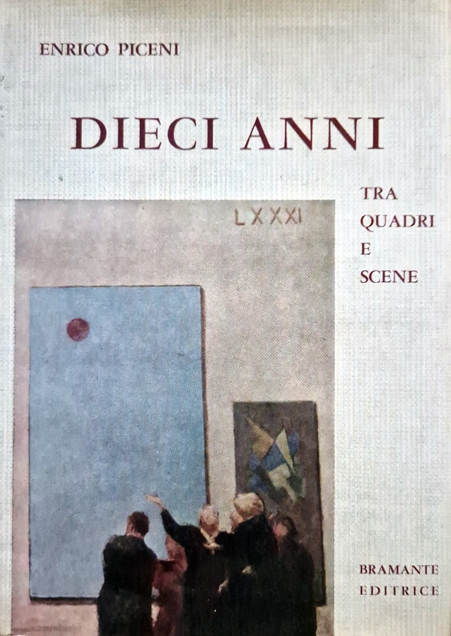 Dieci anni tra quadri e scene.