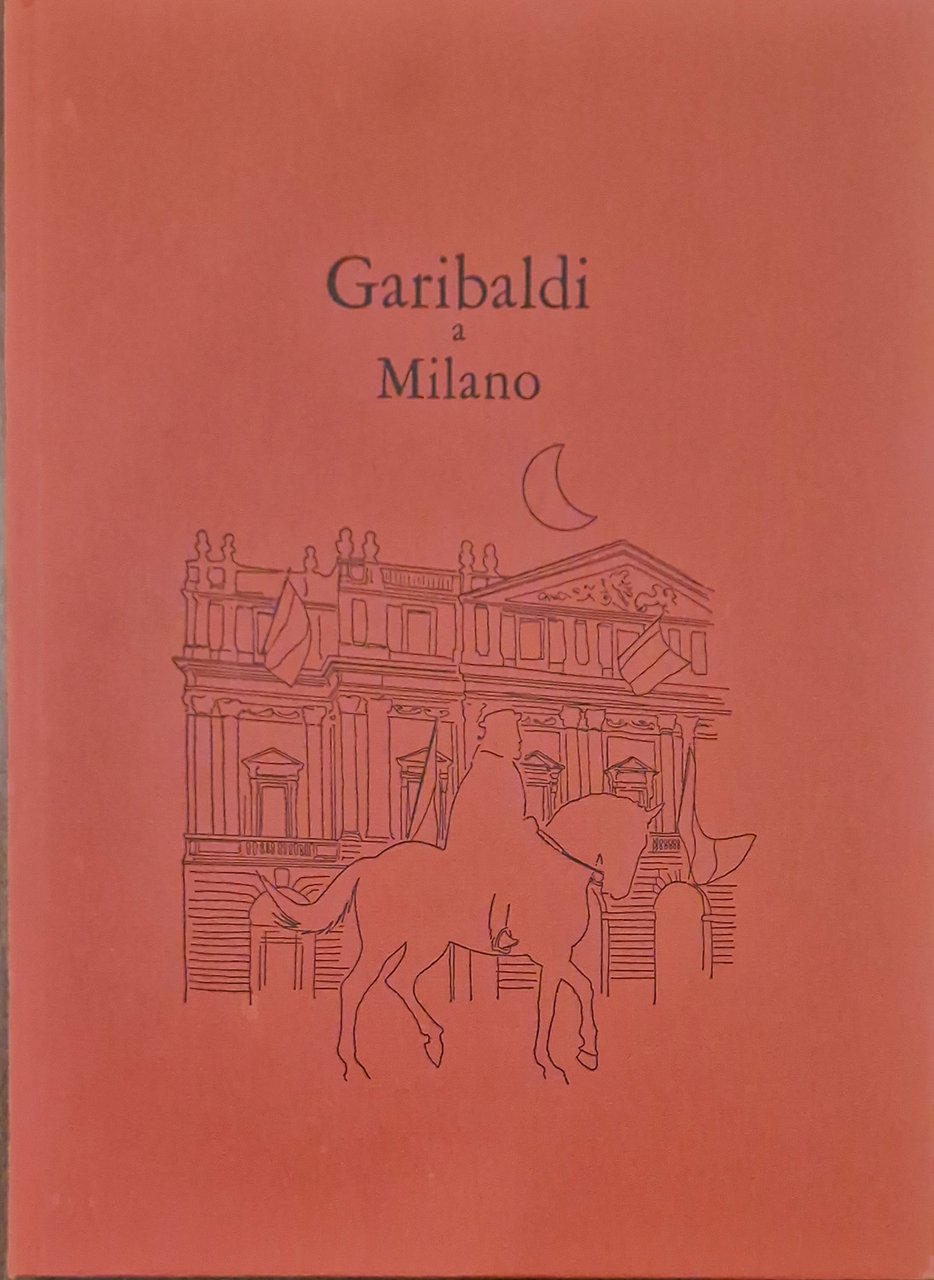 Garibaldi a Milano.