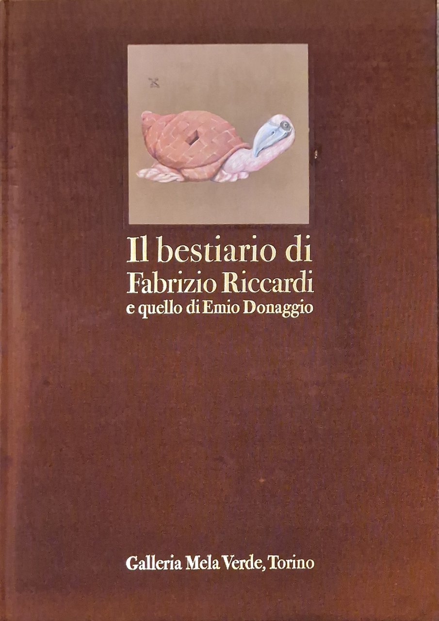 Il bestiario di Fabrizio Riccardi e quello di Emio Donaggio. …