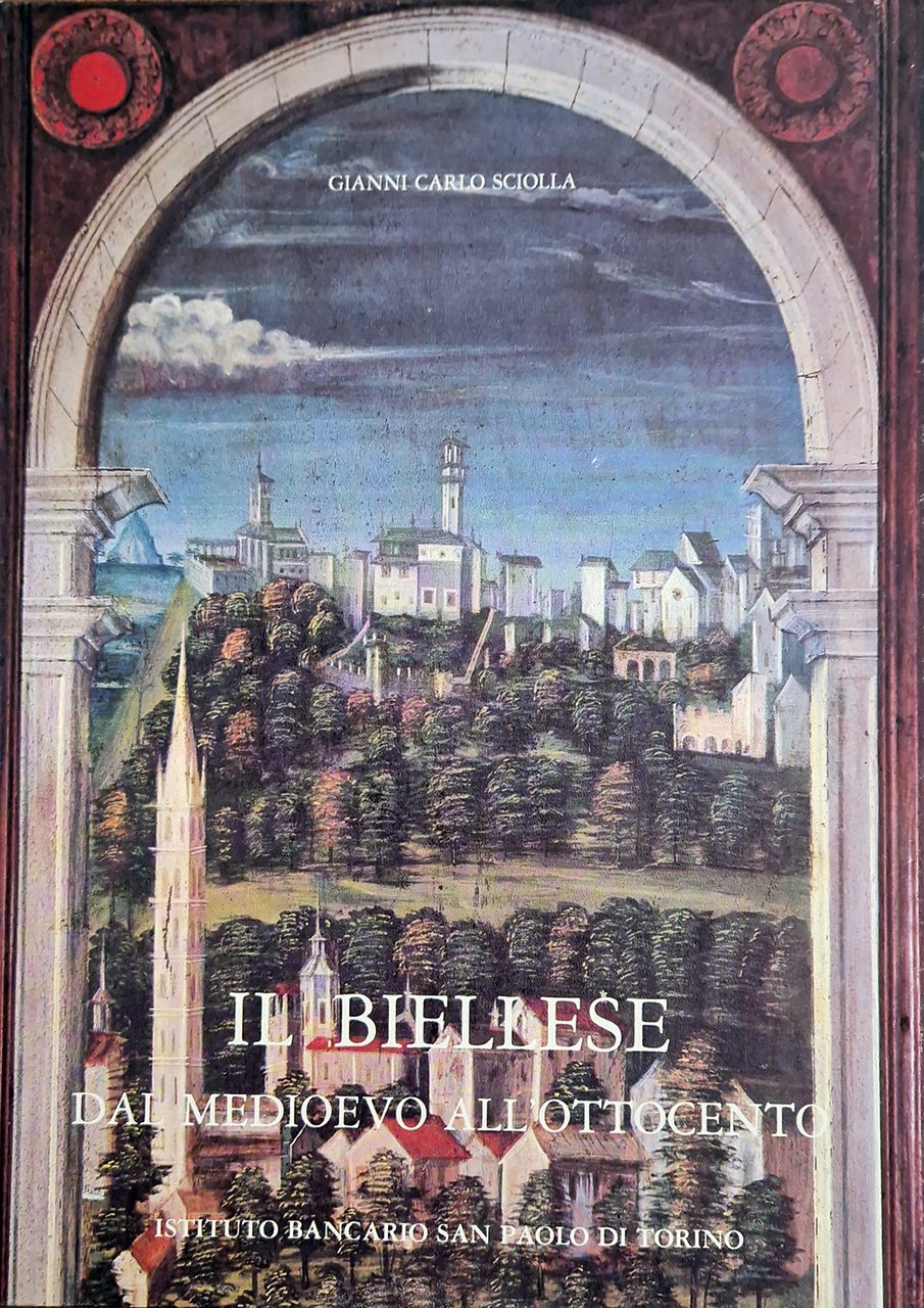 Il Biellese dal Medioevo all'Ottocento.