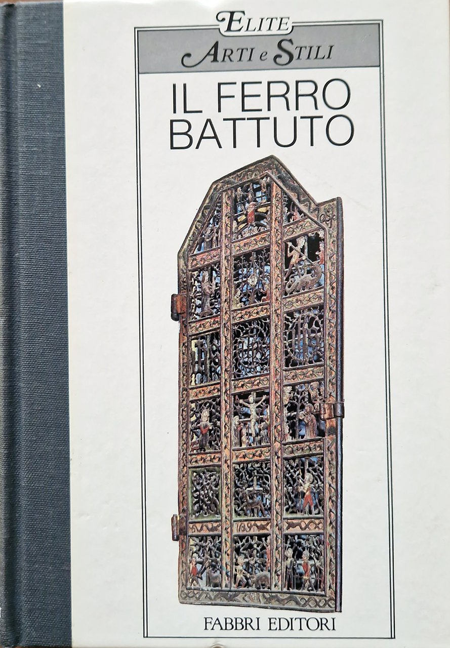 Il ferro battuto.