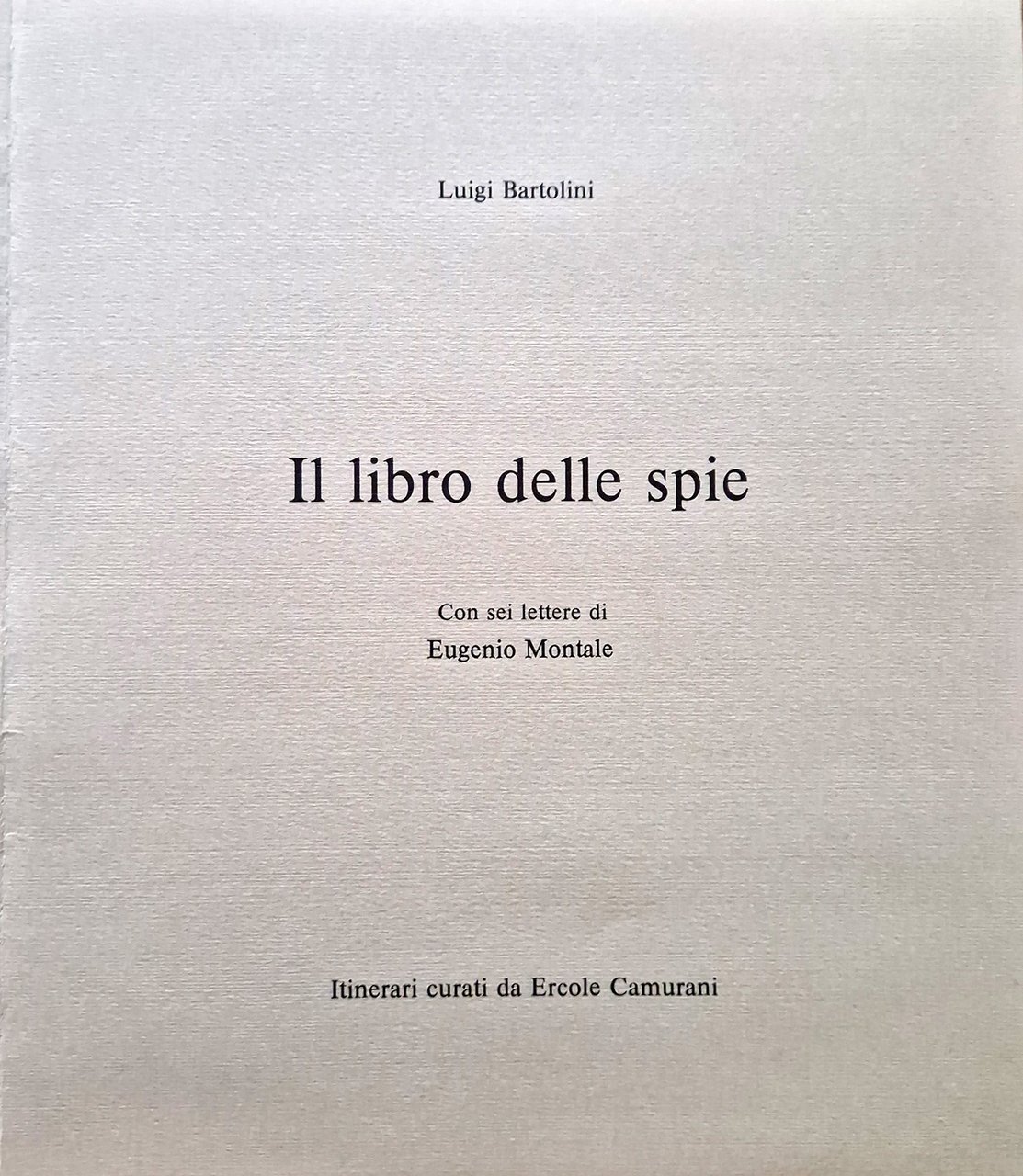 Il libro delle spie. Con sei lettere di Eugenio Montale.