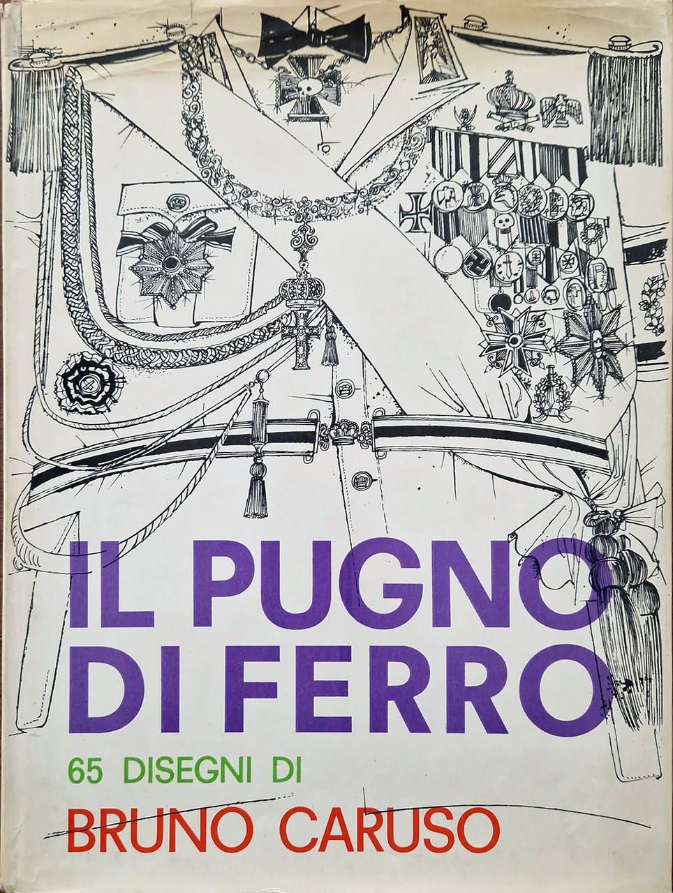 Il pugno di ferro. 65 disegni sull'Italia, la Francia, gli …