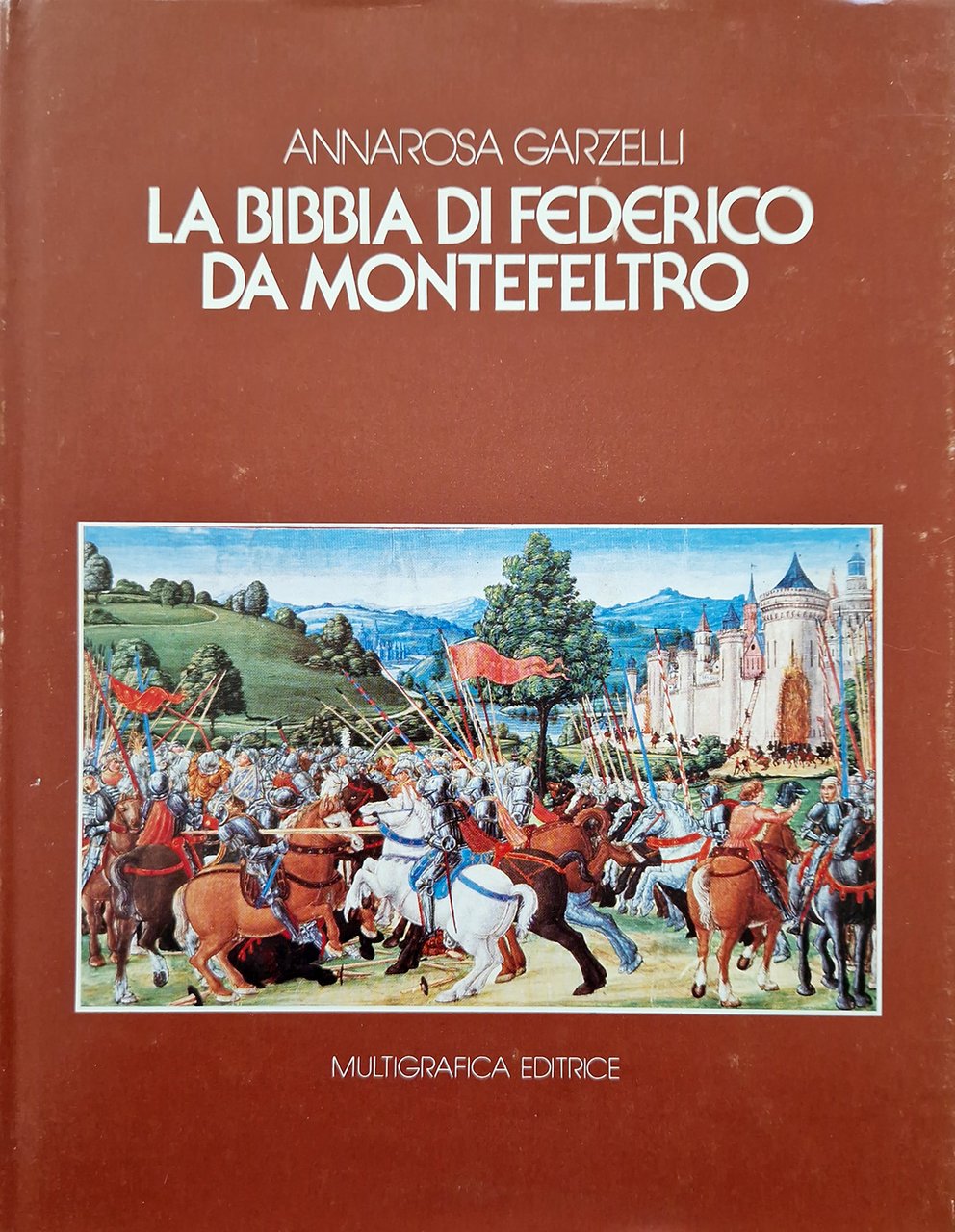 La Bibbia di Federico da Montefeltro. Un'officina libraria fiorentina 1476-1478.