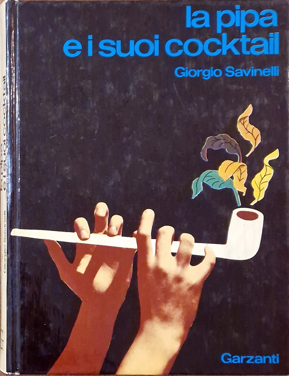 La pipa e i suoi cocktail.