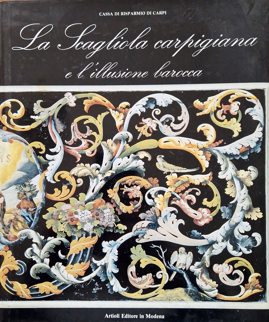 La Scagliola carpigiana e l'illusione barocca. Fotografie di Pietro Parmiggiani.
