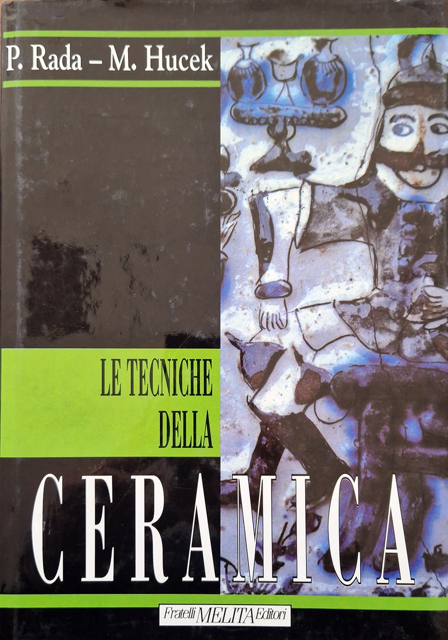 Le tecniche della ceramica. Traduzione di Mario Barboni.