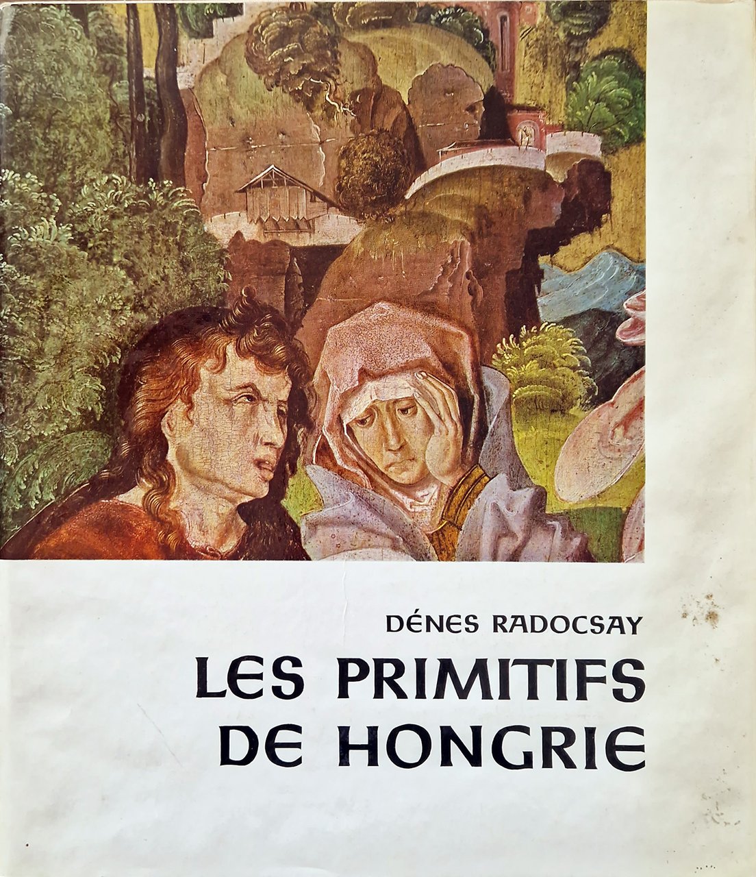 Les primitifs de Hongrie. Traduit par Imre Kelemen.