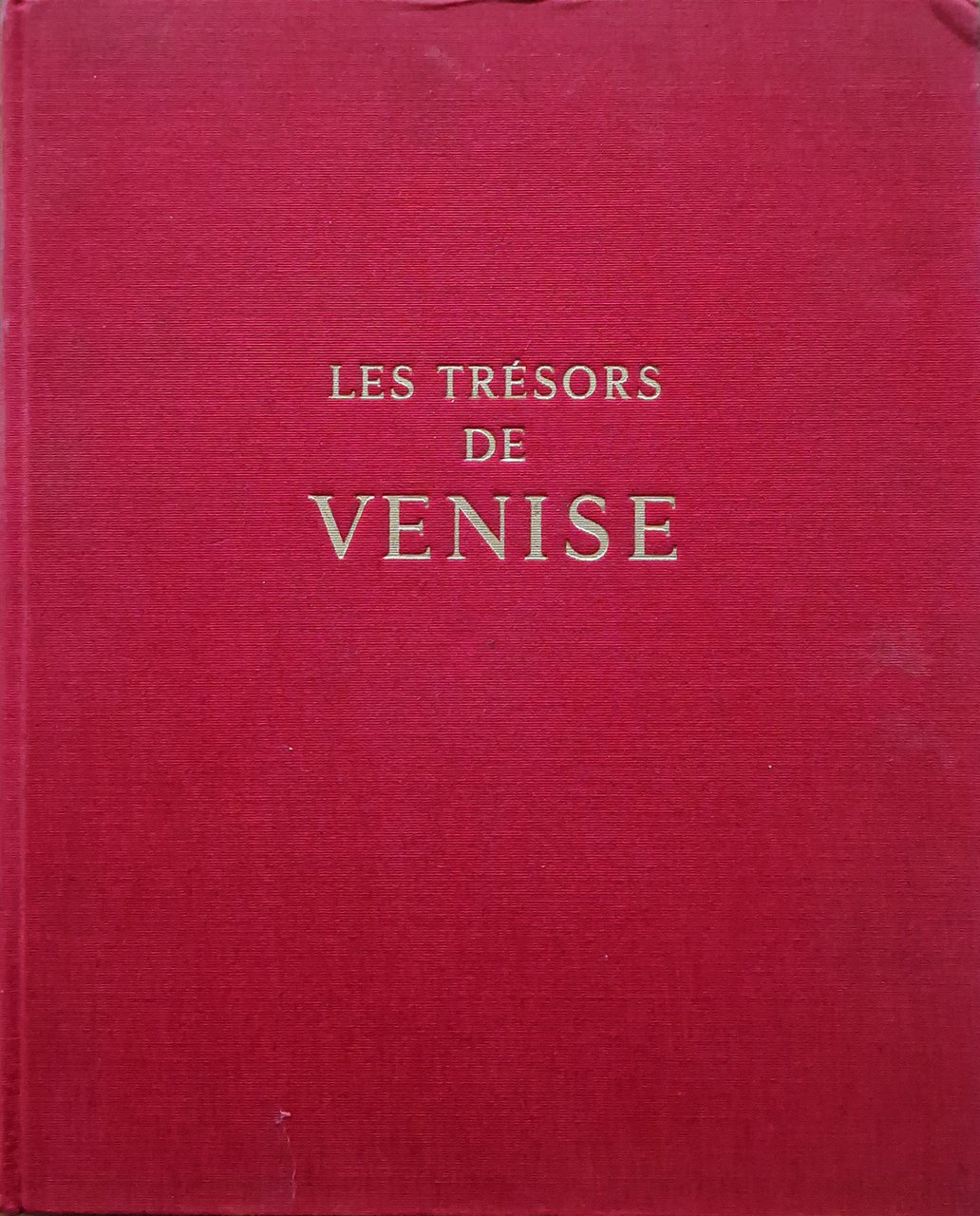 Les trésors de Venise. La Basilique de Saint-Marc et son …