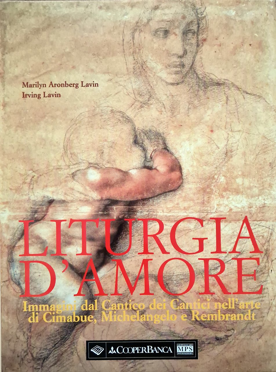 Liturgia d'amore. Immagini dal Cantico dei Cantici nell'arte di Cimabue, …