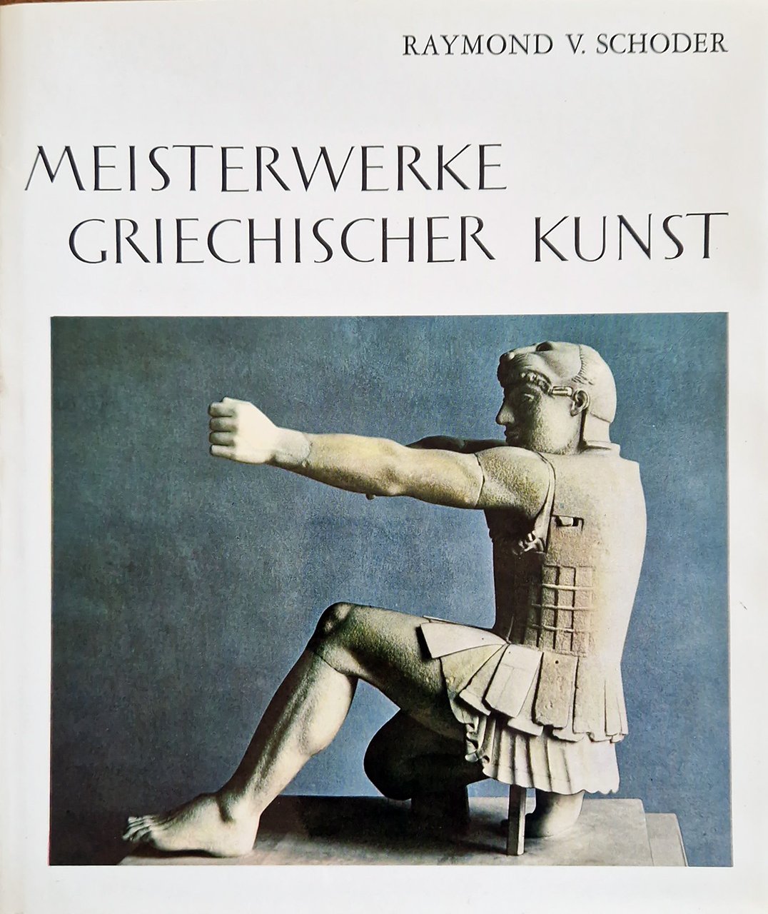 Meisterwerke griechischer Kunst.