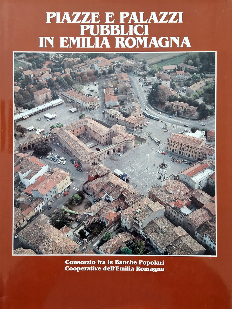 Piazze e palazzi pubblici in Emilia Romagna. Fotografie di Marco …