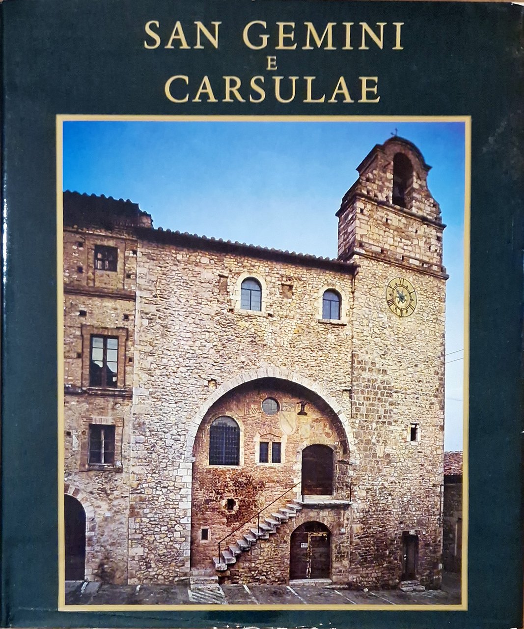 SAN GEMINI E CARSULAE. Studi di Umberto Ciotti, Augusto Campana, …