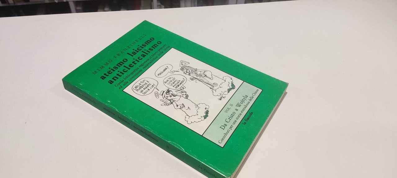 Ateismo Laicismo Anticlericalismo (vol. II)