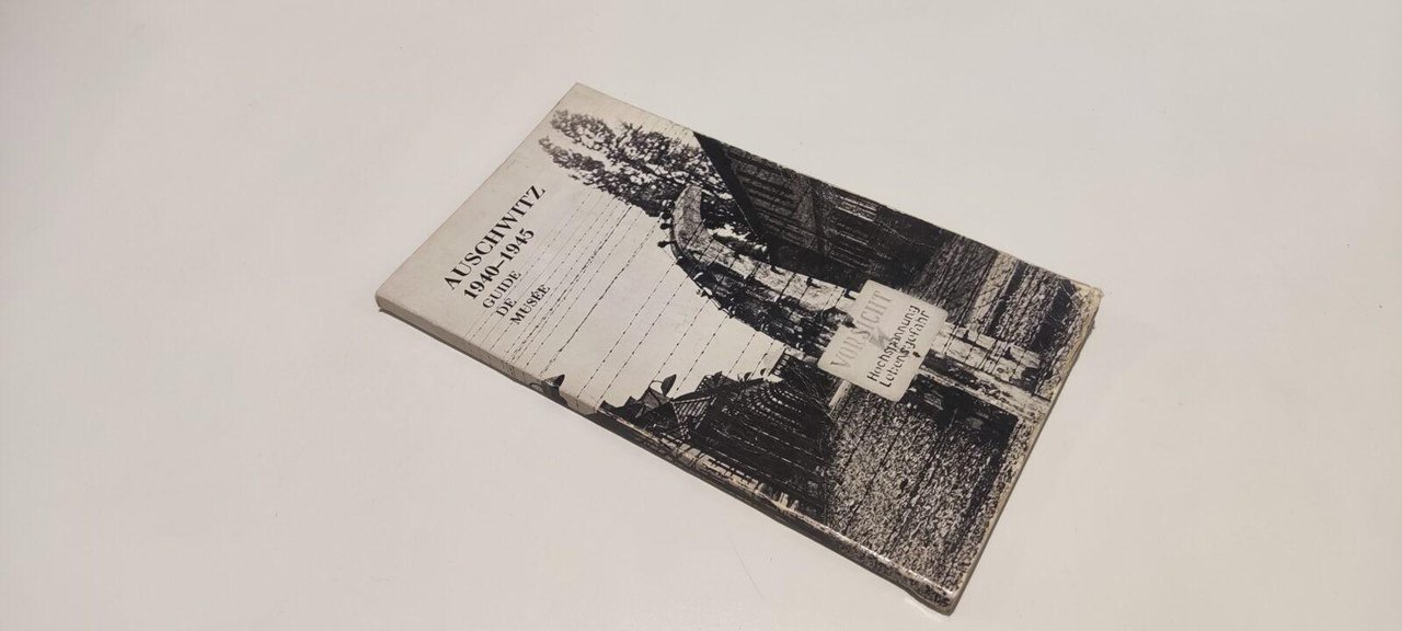 Auschwitz 1940-1945 Guide du Musée